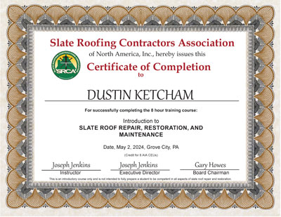 Dustin Ketcham took the Slate Roof Repair Course, May 2, 2024.