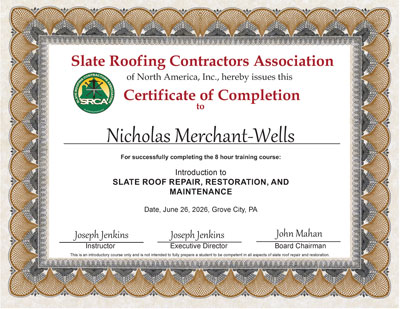 Nicholas Merchant-Wells Certificate of Completion, Slate Roof Repair class of June 26, 2026 - Taught by Joe Jenkins in Grove City, PA.